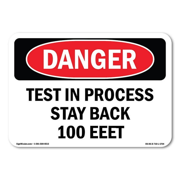 OSHA Danger Sign - Test In Process Stay Back 100 Feet | Plastic Sign | Protect Your Business, Construction Site, Warehouse & Shop Area |  Made in The USA