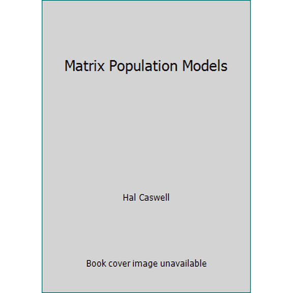 Pre-Owned Matrix Population Models (Hardcover) 0878930930 9780878930937