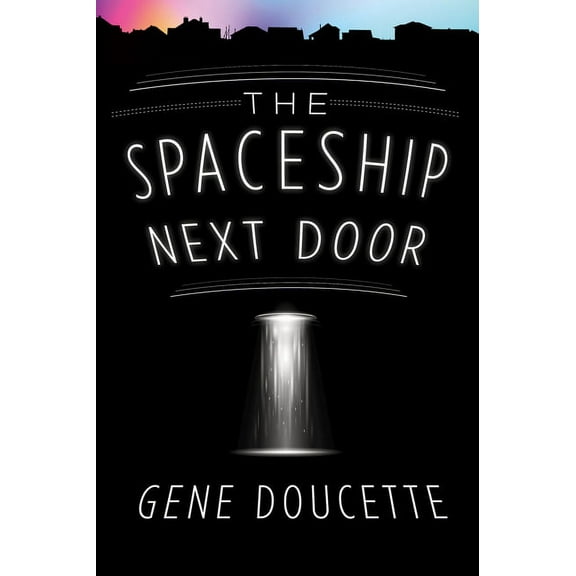 The Spaceship Next Door, (Paperback)