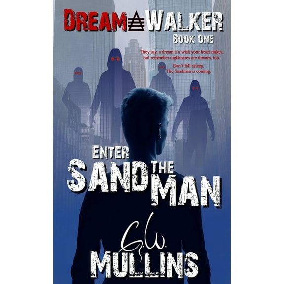 Dream Walker Enter The Sand Man, Book 1, (Paperback)