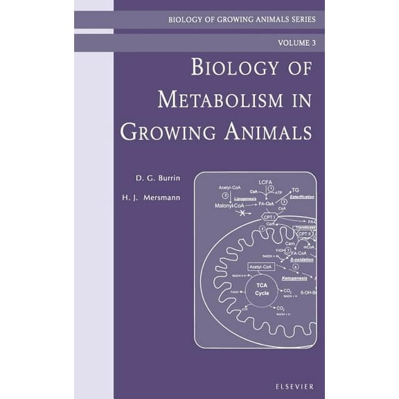 Biology of Growing Animals Biology of Metabolism in Growing Animals: Biology of Growing Animals Series Volume 3, Book 3, (Hardcover)