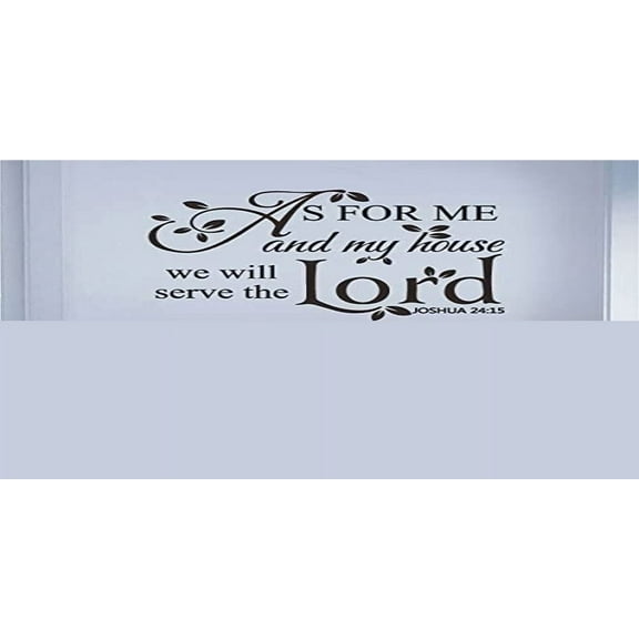 As for Me and My House We Will Serve The Lord - Vinyl Bible Wall Decal Christian Wall Quote Words Phrase Lettering Home Art Decor