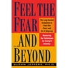 Pre-Owned Feel the Fear...and Beyond: Mastering the Techniques for Doing It Anyway (Paperback) 0449003612 9780449003619
