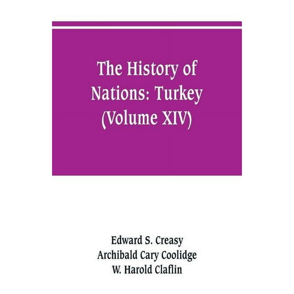 The history of Nations: Turkey (Volume XIV), (Paperback)