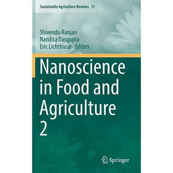 Sustainable Agriculture Reviews Nanoscience in Food and Agriculture 2, Book 21, (Hardcover)