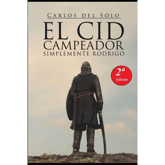 El Cid Campeador Simplemente Rodrigo (Paperback) by Carlos del Solo