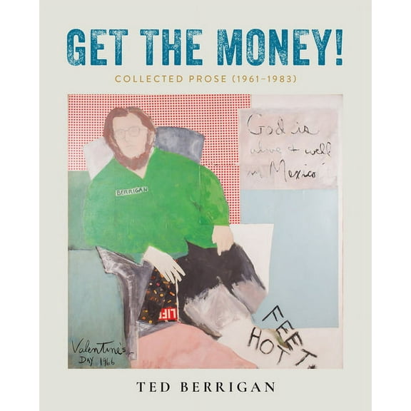Get the Money!: Collected Prose (1961-1983), (Paperback)