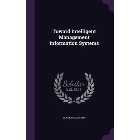 Toward Intelligent Management Information Systems (Hardcover)