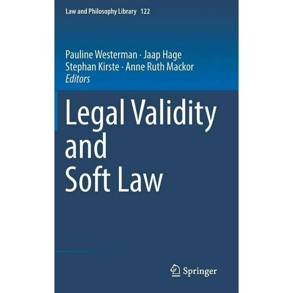 Law and Philosophy Library Legal Validity and Soft Law, Book 122, (Hardcover)