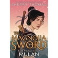 thumbnail image 1 of Pre-Owned The Magnolia Sword: a Ballad of Mulan (Hardcover) 9781620148044, 1 of 1