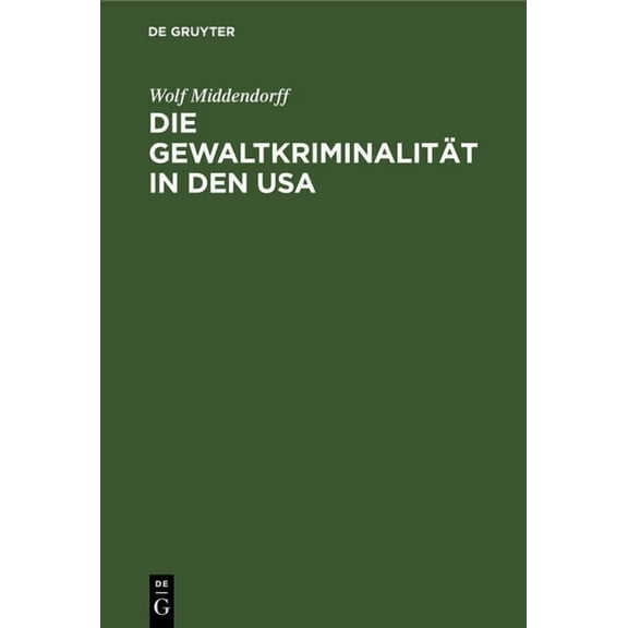 Die GewaltkriminalitÃ¤t in den USA, (Hardcover)
