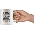 thumbnail image 3 of Sarcastic Mug - Rome Wasn't Built In A Day I Wasn't On That Job Mug 11 oz - Inspiring Quote for Office Coworker Boss - Hardworking Employee Gifts, 3 of 4