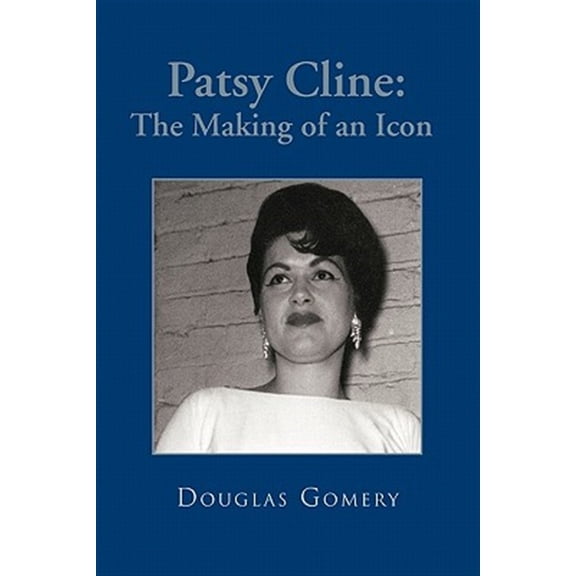 Pre-Owned Patsy Cline: The Making of an Icon (Paperback) 1426959885 9781426959882