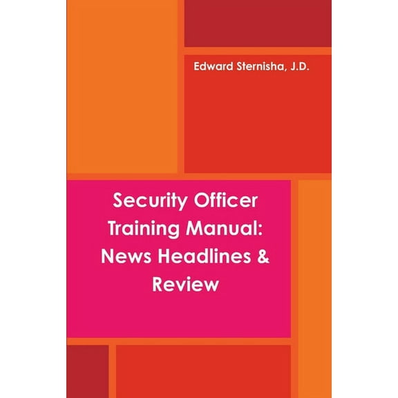Security Officer Training Manual: News Headlines & Review, (Paperback)