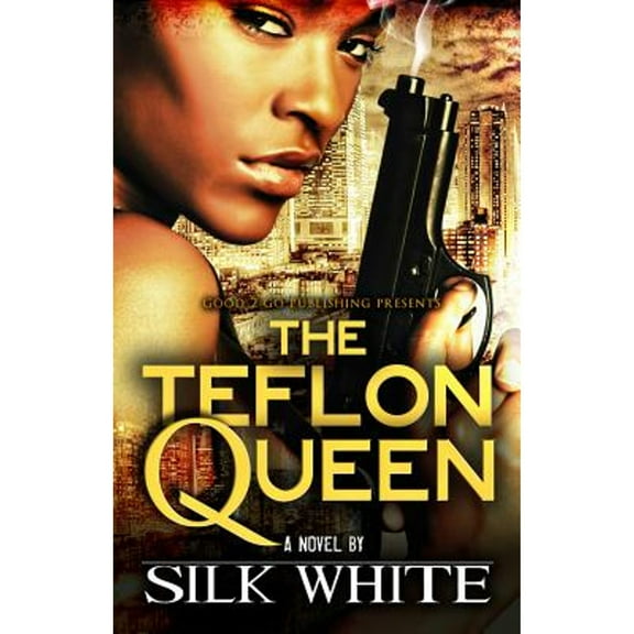 The Teflon Queen (Paperback) by Silk White, Silk