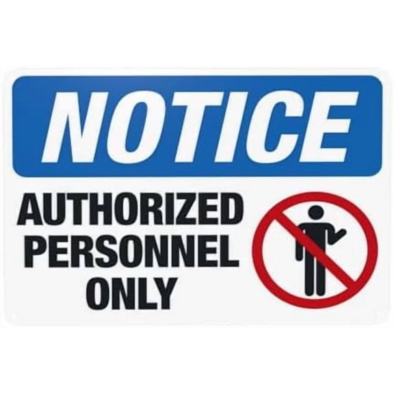 Notice Authorized Personnel Only Warning Sign, Do Not Enter Security Metal Signs for Home Busines Outdoor Indoor Road Yard Garage Street Wall Caution Decor 12 x 8 Inch