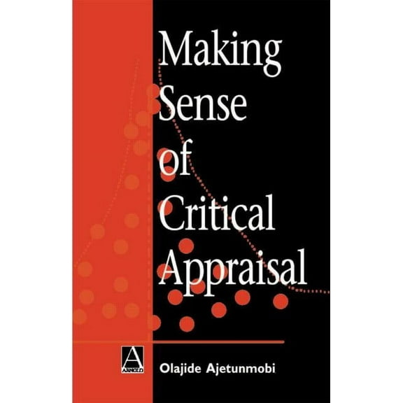 Making Sense of Making Sense of Critical Appraisal, (Paperback)