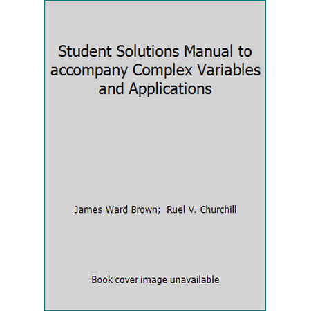 Pre-Owned Student Solutions Manual to accompany Complex Variables and Applications (Paperback) 0072878347 9780072878349