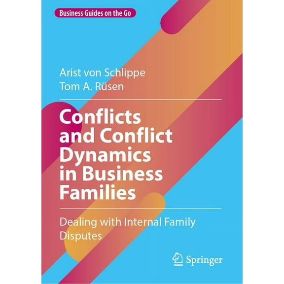Business Guides on the Go Conflicts and Conflict Dynamics in Business Families: Dealing with Internal Family Disputes, (Hardcover)