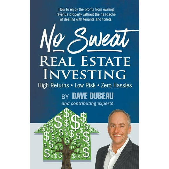 No Sweat Real Estate Investing: High Returns - Low Risk - Zero Hassles, (Paperback)