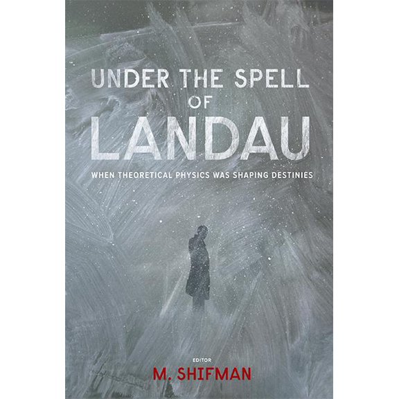 Under the Spell of Landau: When Theoretical Physics Was ..., (Paperback)