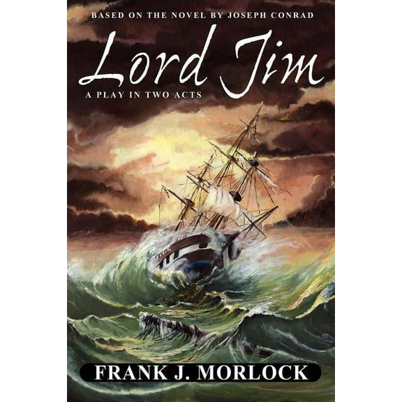 Lord Jim: A Play in Two Acts, (Paperback)