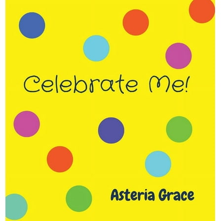 Celebrate Me!, (Hardcover)