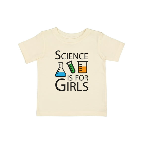 Inktastic Science is for Girls Girls Baby T-Shirt