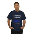 thumbnail image 5 of Funny mens tshirt, sarcastic comment shirt, funny mens graphic tee, sarcasm, 5 of 5