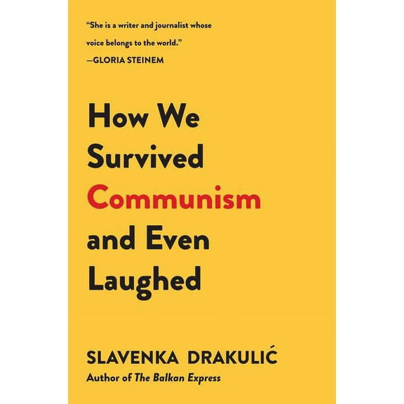 How We Survived Communism & Even Laughed, (Paperback)