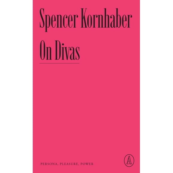 Atlantic Editions On Divas: Persona, Pleasure, Power, (Paperback)