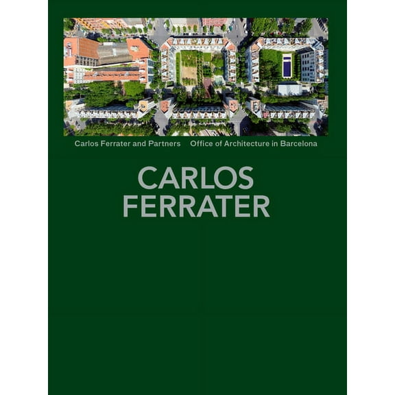 Carlos Ferrater: Projects 1979-2004, (Hardcover)
