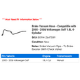 thumbnail image 2 of Brake Vacuum Hose - Compatible with 2000 - 2006 Volkswagen Golf 1.8L 4-Cylinder 2001 2002 2003 2004 2005, 2 of 2