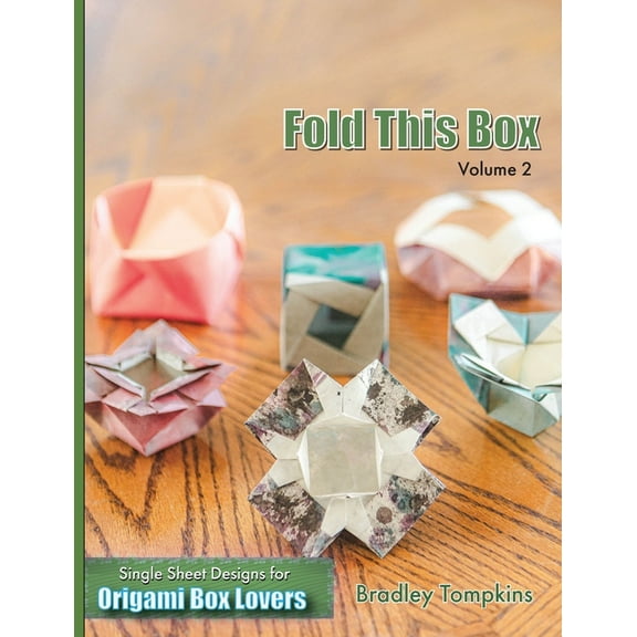 Fold This Box: Volume 2: Single-Sheet Designs for Origami Box Lovers, (Paperback)