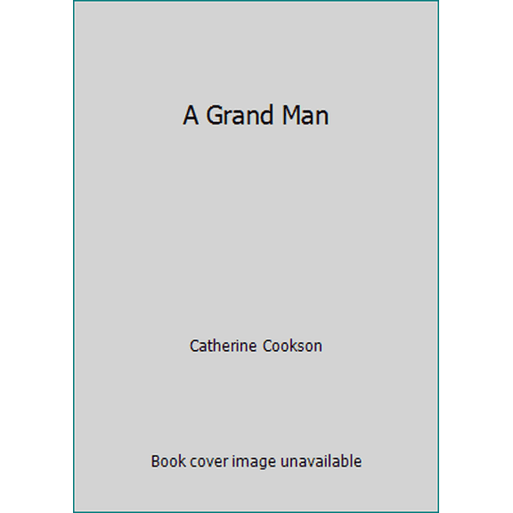 Pre-Owned A Grand Man (Hardcover) 0688003435 9780688003432