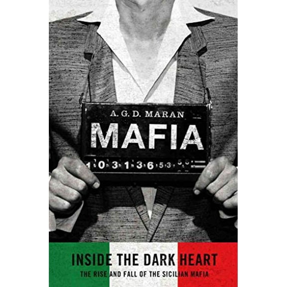 Pre-Owned Mafia: Inside the Dark Heart (Hardcover) 0312646585 9780312646585