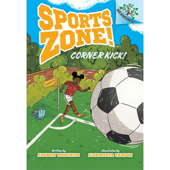 Sports Zone! Corner Kick!: A Branches Book (Sports Zone! #2): Volume 2, (Hardcover)