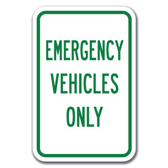 Emergency Vehicles Only Sign 12" x 18" Heavy Gauge Aluminum Signs
