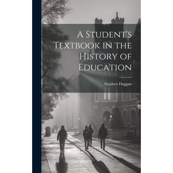 A Student's Textbook in the History of Education, (Hardcover)