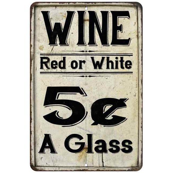 Wine 5 Cents a Glass Farmhouse Style 8 x 12 High Gloss Metal 208120020223