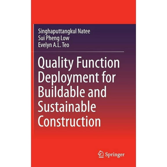 Quality Function Deployment for Buildable and Sustainable Construction, (Hardcover)