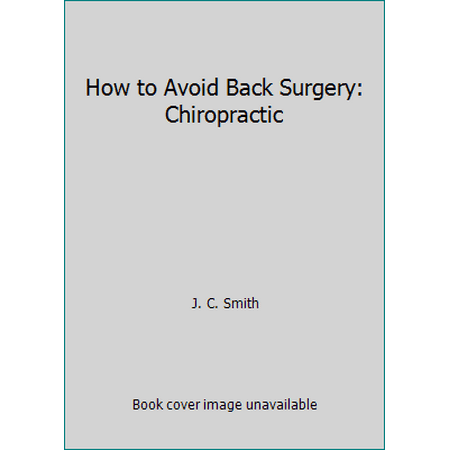 How to Avoid Back Surgery: Chiropractic, Used [Paperback]