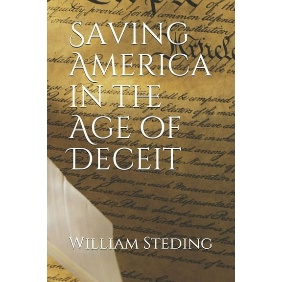 Saving America in the Age of Deceit (Paperback)