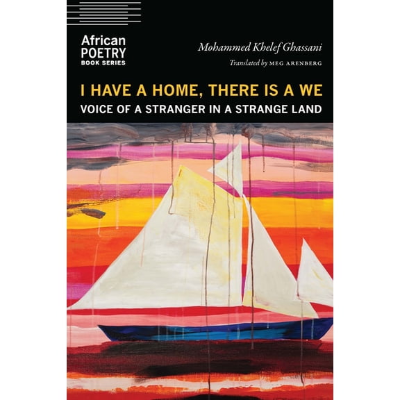 African Poetry Book I Have a Home, There Is a We: Voice of a Stranger in a Strange Land, (Paperback)