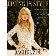 Living in Style: Inspiration and Advice for Everyday Glamour (Hardcover)