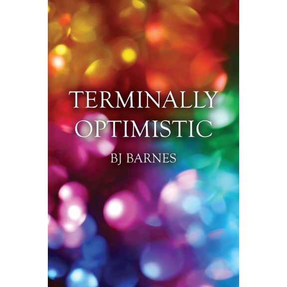 Terminally Optimistic (Paperback)
