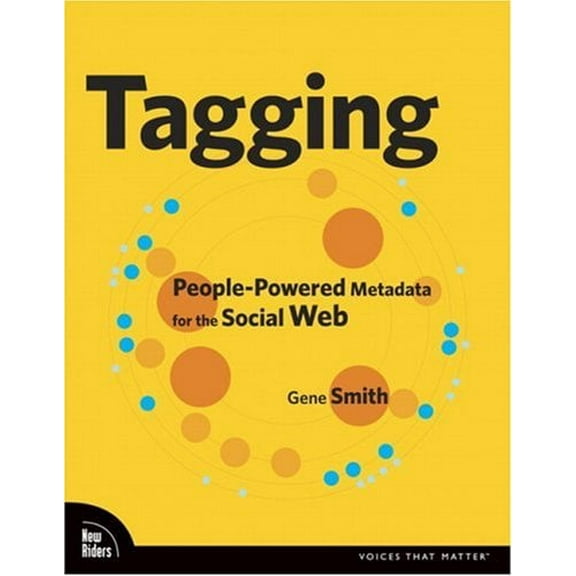 Pre-Owned Tagging: People-Powered Metadata for the Social Web (Paperback) 0321529170 9780321529176