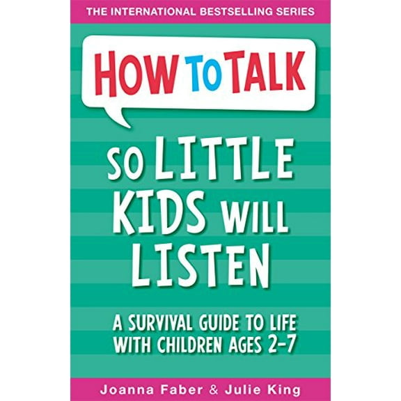 Pre-Owned How To Talk So Little Kids Will Listen: A Survival Guide to Life with Children Ages 2-7 Paperback