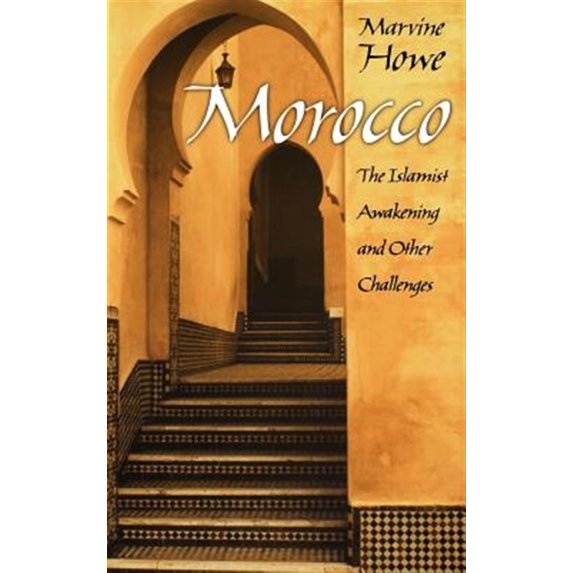 Pre-Owned Morocco: The Islamist Awakening and Other Challenges (Hardcover) 0195169638 9780195169638