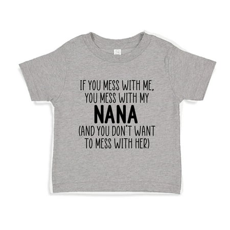 

Don t Mess With My Nana Toddler T-Shirt 4T Athletic Heather
